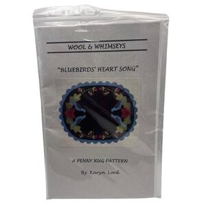 Wool & Whimseys Bluebirds' Heart Song Penny Rug Pattern by Karyn Lord New/Unused